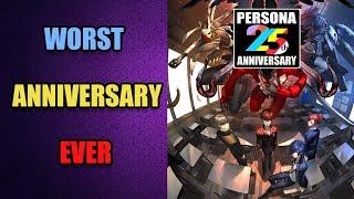 Persona 25th Anniversary: The WORST Anniversary EVER