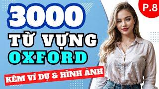 TRỌN BỘ 3000 TỪ VỰNG OXFORD Thông Dụng Nhất!  | Kèm Ví Dụ & Hình Ảnh | Dễ Học Dễ Nhớ | Phần 8