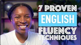 MASTER ENGLISH FLUENCY WITH THESE 7 PROVEN TECHNIQUES