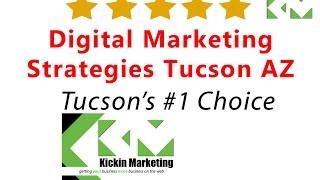 Digital Marketing Strategy Tucson AZ - #1 Arizona Digital Marketing Agency