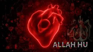 Allah Hu Zikr | Relax Your Soul & Cleanse Your Heart