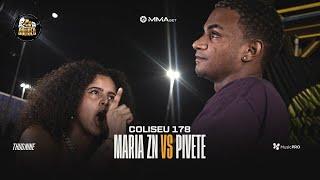 (VIROU EXPLANAÇÃO ) MARIA ZN (SP) X PIVETE - 2° FASE - BATALHA DO COLISEU - EDIÇÃO 178