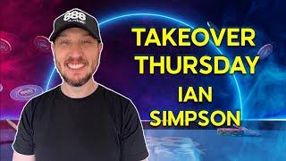 Takeover Thursday | ft. IanSimpsonPoker