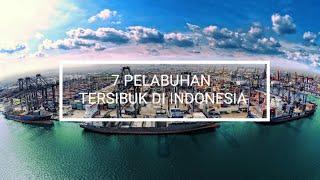 7 PELABUHAN TERSIBUK DI INDONESIA