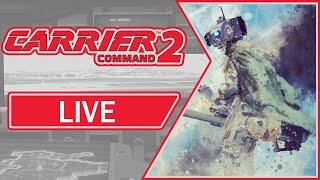 Carrier Command 2 | The Scarlet Seeker Variety Show LIVE!