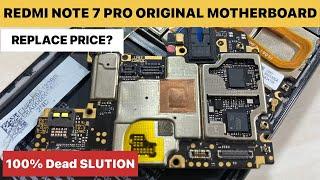 Redmi Note 7 pro Original motherboard replace Price | Redmi Note 7 pro 100% Dead solution