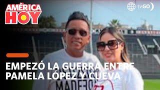 América Hoy: Empezó la guerra entre Pamela López y Christian Cueva (HOY)