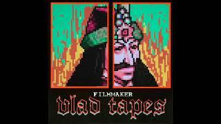 FILMMAKER - VLAD TAPES [FULL DOUBLE ALBUM]