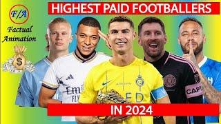 Highest PAID Footballers in the WORLD 2024! ft Ronaldo, Messi, Neymar, Mbappe & More