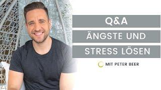 Stress und Ängste lösen (Q&A mit Peter Beer)