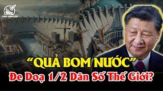 “Con Sông Trinh Nữ” Cuối Cùng Của Tây Tạng Bị Trung Quốc Ngang Nhiên Xâm Hại?