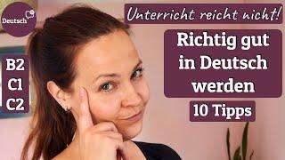 Richtig gut in Deutsch werden: 10 Tipps für Fortgeschrittene