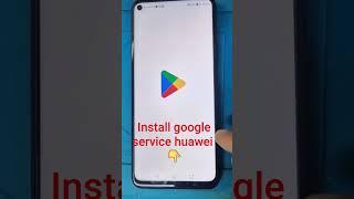 install google service huawei