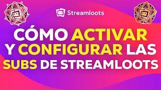 Cómo ACTIVAR y CONFIGURAR las SUBS de Streamloots | TUTORIAL 2024