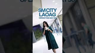 SM City Laoag opens May 30,2025! See you there!  ️ #SMCityLaoag #SMLaoag #IlocosNorte