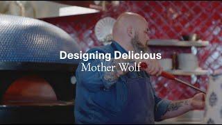 Designing Delicious: Mother Wolf