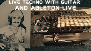 Live Techno Set with Guitar & Ableton Live ( Organic Vibez )