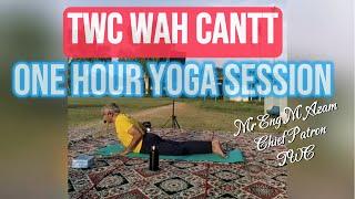 TWC Wah Cantt | 1 Hour Yoga Session | Eng M Azam