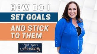 How do I set goals and stick to them? | Nancy Ganzekaufer