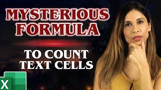 How to Count Cells With Text in Excel (Mysterious Formula as NEVER Seen Before)