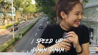 Tamam tamam -Speed up-