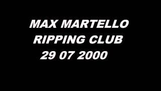 Max Martello Ripping club 29 07 2000