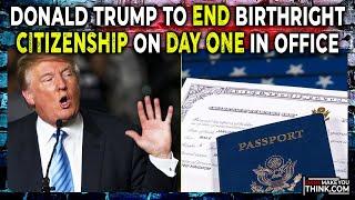 Donald Trump To End Birthright Citizenship On Day One In Office