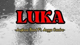 Luka - Angkasa Band Ft. Angga Candra (Lirik Lagu)