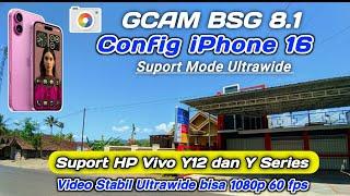 Gcam Config Video Stabil Setara iphone Support Mode Ultrawide Gcam BSG 8.1 Config iPhone 16