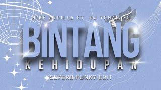 Bintang Kehidupan ( Superb Funky Edit ) - Nike Ardilla ft. DJ Yohan Go!