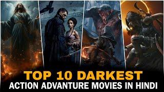 TOP 10 Darkest Action Advanture Movies In Hindi  | Darkworld Advanture Movies | Best Advanture |