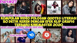 Bagi bagi 10 Video Polosan Quotes literasi Dj.30 detik keren 2020 || free download || No password