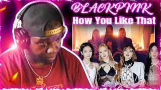 BLACKPINK - 'How You Like That' M/V | Reaction