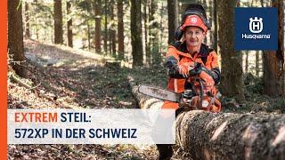 Extrem steil: Die neue 572XP® in der Schweiz I Husqvarna Forst