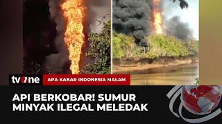 4 Sumur Tambang Minyak Ilegal di Musi Banyuasin Terbakar | AKIM tvOne