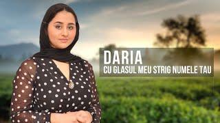 DARIA - CU GLASUL MEU STRIG NUMELE TAU