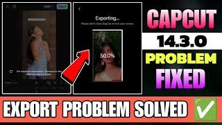 Capcut Pro Latest Update 14.3.0 | Export & No Internet Connection Problem Fixed | Capcut New Update