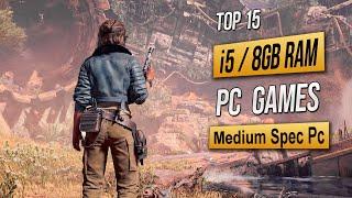 Top 15 Best Mid Spec Pc Games For (i5 / 8GB RAM) 2024