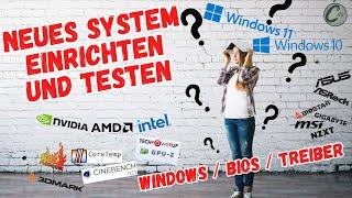 Neues System einrichten | Windows | BIOS | Treiber | Testen