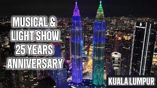 25 Years of Iconic Brilliance: Music & Lights Show | Symphony Lake Fountains | Petronas Twin Towers