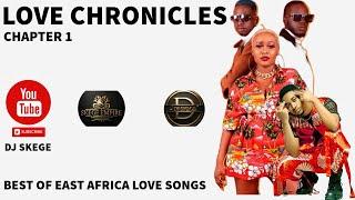 Love Chronicles Chapter 1_DJ SKEGE_Best Of EAST AFRICA LOVE SONGS