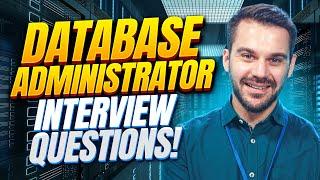 DATABASE ADMINISTRATOR Interview Questions & TOP-SCORING Answers! (DBA Interview Tips and Answers!)