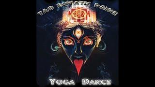 " YOGA DANCE "     TAO ECSTATIC DANCE  SESSION