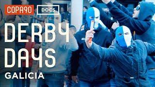 Derby Days: Galicia  | Spanish Football As You've Never Seen It Before