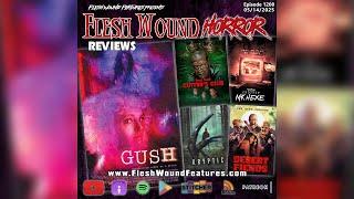 GUSH | CUTTER'S CLUB | PROJECT MKHEXE | KRYPTIC | DESERT FIENDS | Review | Flesh Wound HORROR | 1208