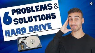 6 Common Hard Drive Problems and Solutions