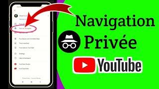 Comment activer et désactiver le mode navigation privée sur Youtube (2022)