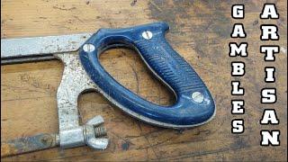 Vintage 1940's Gamble's 'Artisan' Hacksaw Restoration