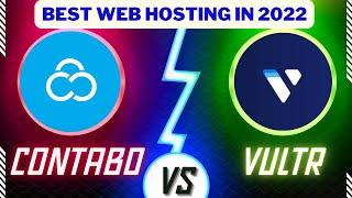 Contabo Vs Vultr 2022 - Which Web Hosting Is The Best ?!