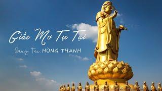 GIẤC MƠ TỰ TẠI - ST Hùng Thanh - Giọng Nữ  | Nhạc Phật Giáo hay nhất